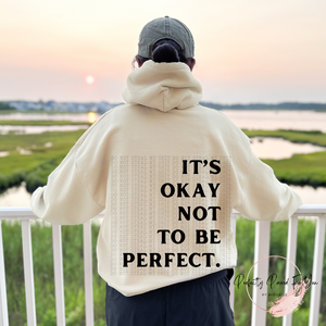 It’s Okay Not To Be Perfect Unisex Adult Hoodie