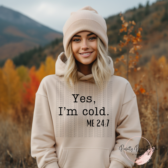 Yes, I’m Cold