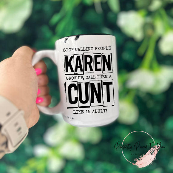 Stop Calling People Karen Rustic Ceramic Mug