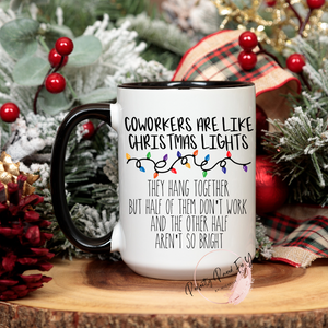 Co -Workers Are Like Christmas Lights 15oz Ceramic Mug