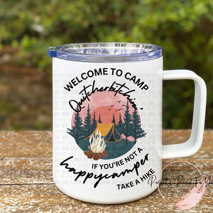 Welcome To Camp Quitcherbitchin’ 12oz Tumbler