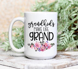 Customizable- Grandkids Make Life Grand