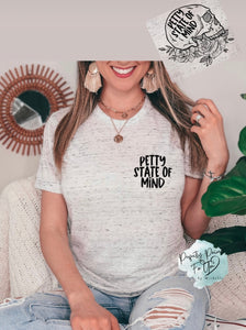 Petty State Of Mind Tee (front & back design)