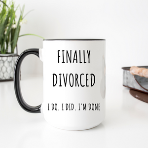 Finally Divorced 15oz Mug