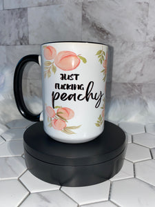 Just Fucking Peachy 15oz Ceramic Mug